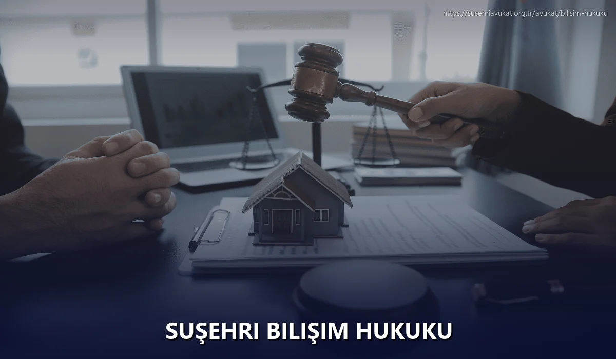 Suşehri Bilişim Hukuku