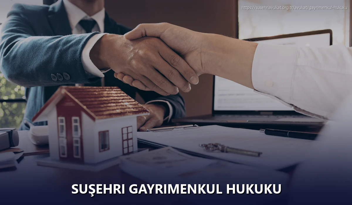 Suşehri Gayrimenkul Hukuku